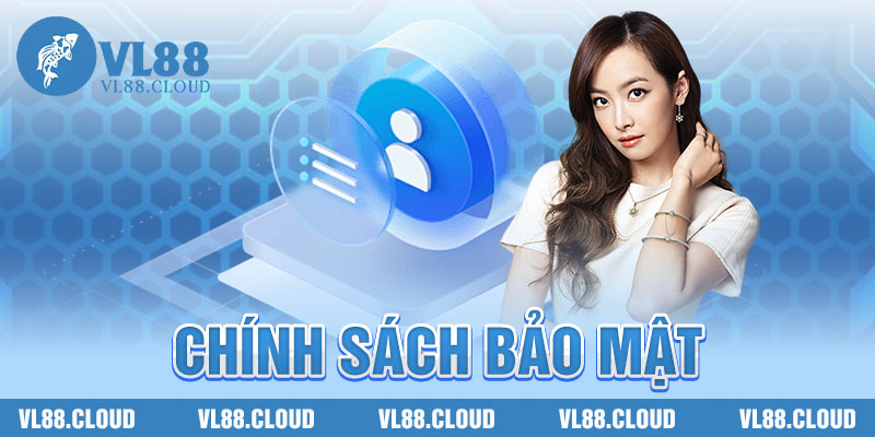 Chính Sách Bảo Mật