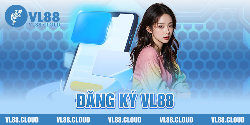 Đăng Ký vl88