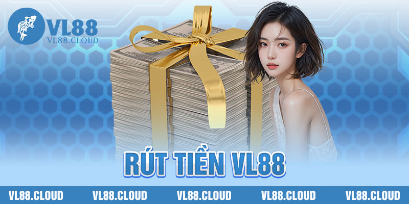 Rút Tiền vl88